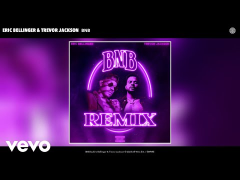 Eric Bellinger Trevor Jackson BNB Remix Official Audio 