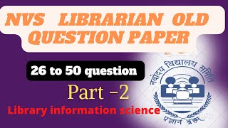 NVS Librarian old question paper part 2|| library science nvs mcq || previous question paper MCQ