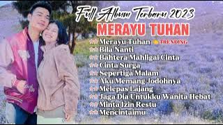 Tri Suaka MERAYU TUHAN - CINTA SAMPAI MATI  LAGU VIRAL TIKTOK , Trisuaka FULL ALBUM TERBARU 2024