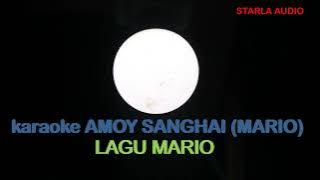 Karaoke Lagu Mario Mandarin; Amoy Sanghai (Mario)