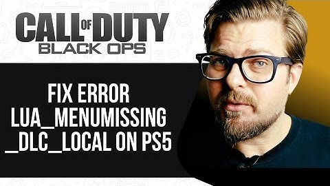 How To Fix Call Of Duty Black Ops Error LUA MENUMISSING DLC LOCAL on PS5 -2025