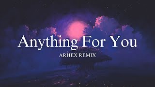 James Stikå & Robbie Rosen - Anything For You (ARHEX Remix)