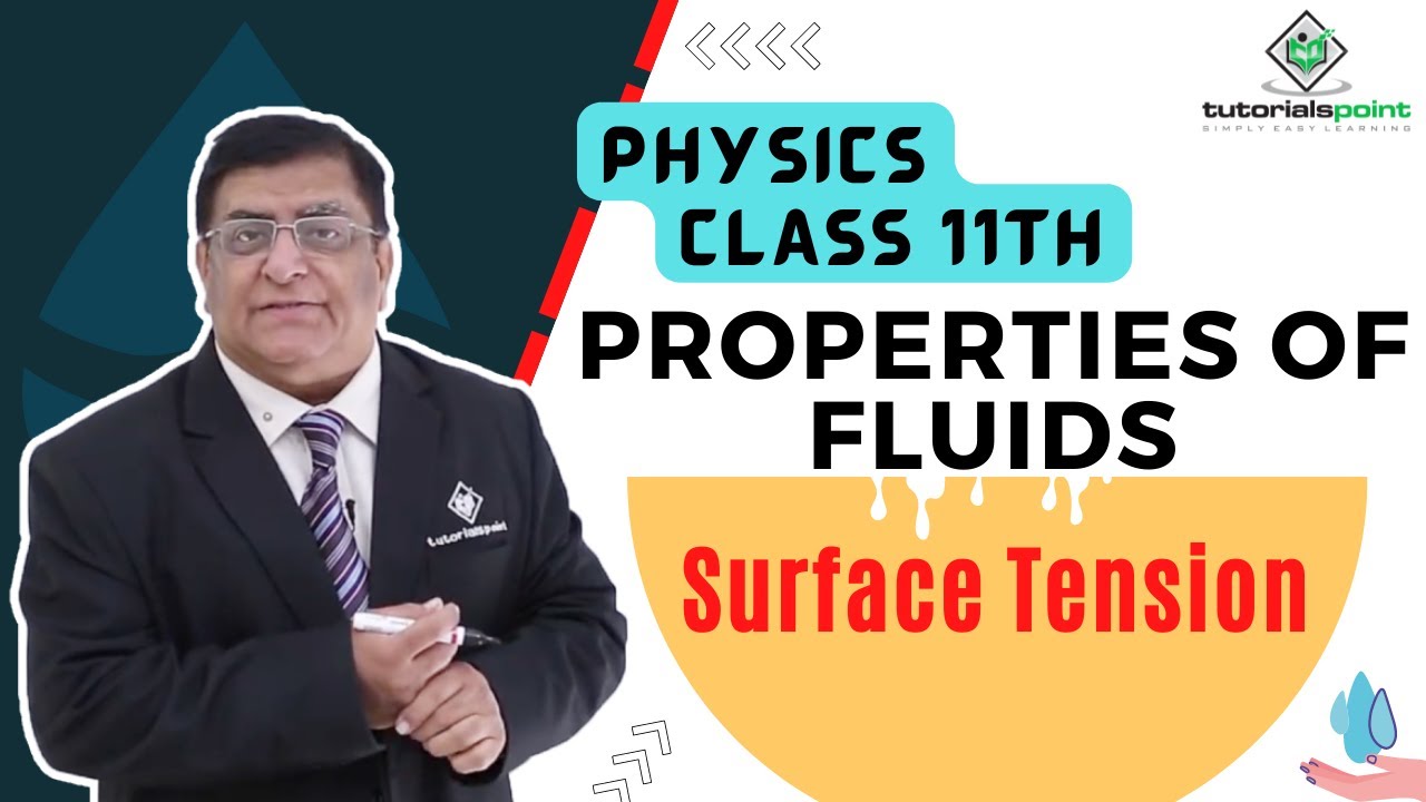 Class 11th – Surface Tension | Properties of Fluids | Tutorials Point
