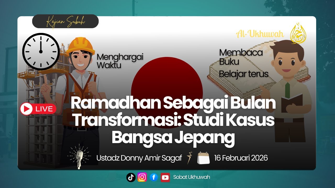 Ramadhan sebagai bulan transformasi: Studi Kasus Karakter Bangsa Jepang - Ustadz Donny Amir Sagaf