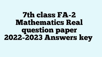 7th class FA-2 Mathematics Real question paper 2022-2023 Answers key