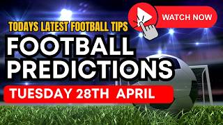 Football Tips Today - Free Football Predictions  For Today Tuesday 28th    April  Value Tips screenshot 5