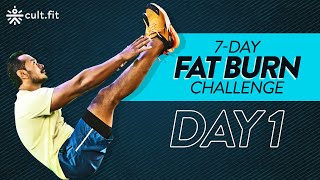7 Day Fat Burn Challenge - Day 1 | Lose Belly Fat  At Home | Full Body Fat Burn | Cult Fit screenshot 5