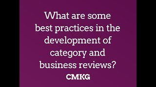 What are some best practices in development of category reviews and business reviews?
