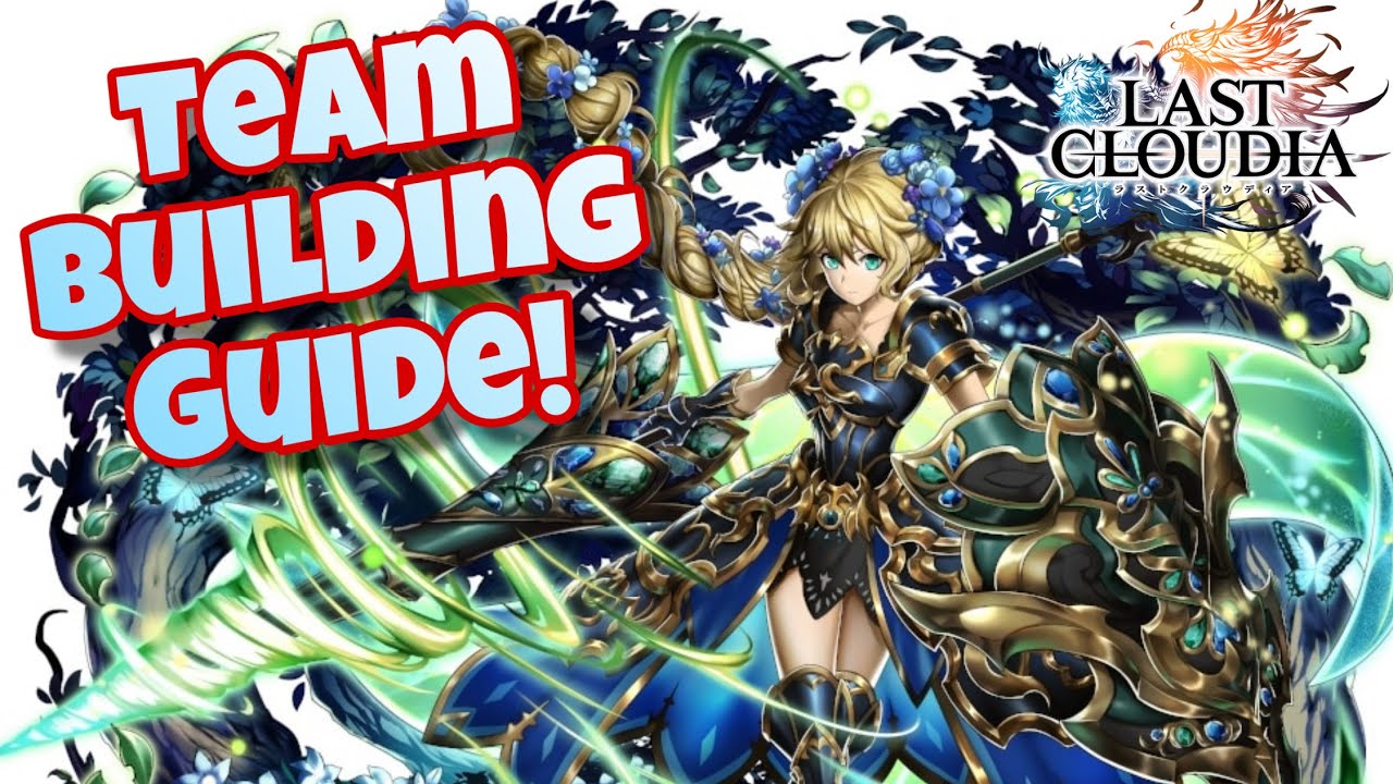 Last Cloudia, Global, Tip, Guide, Beginner, Unit, Team, Building.