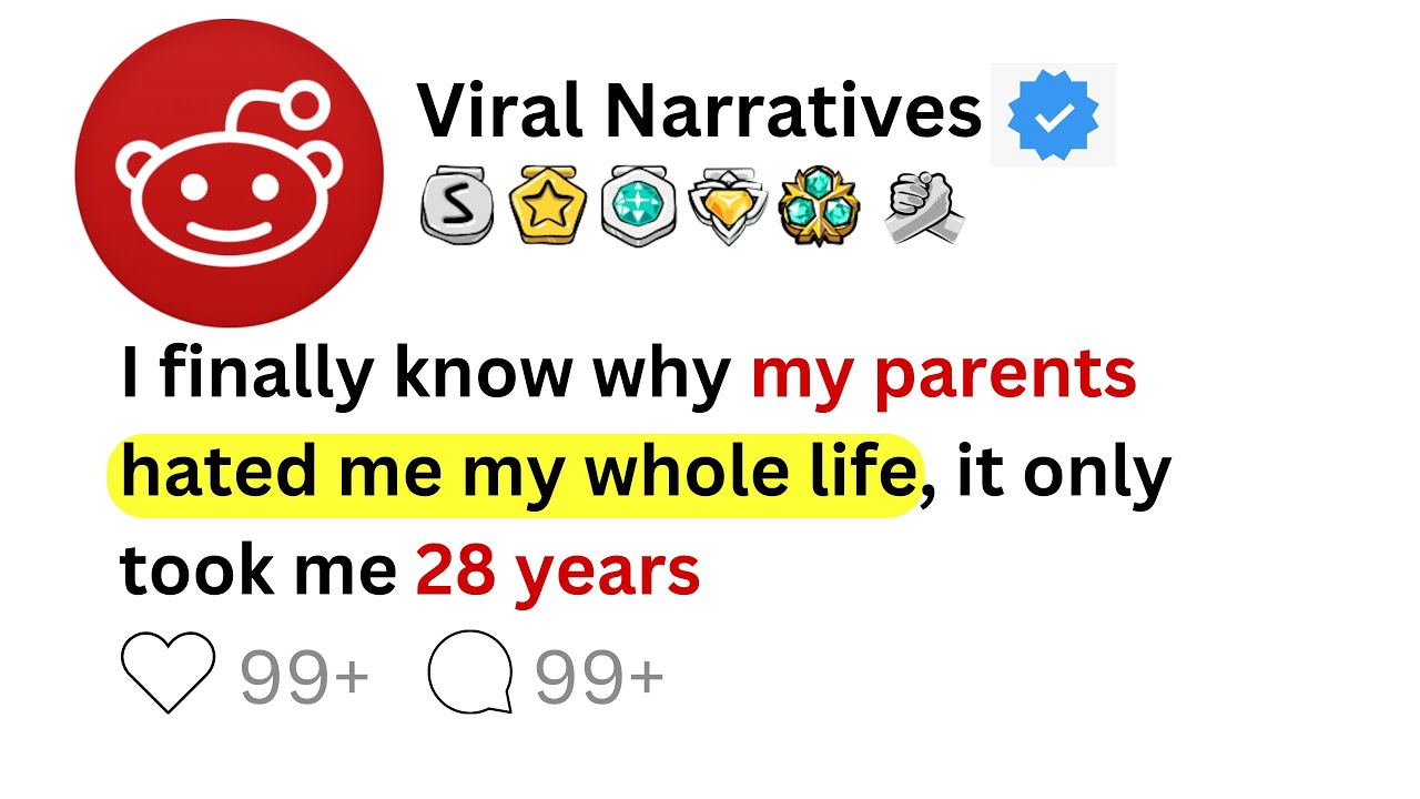 I finally know why my parents hated me my whole life, it only took me ...
