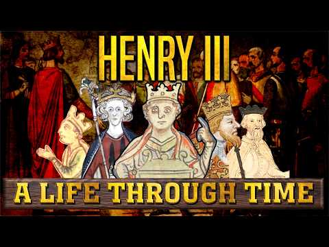 Henry III: A Life Through Time  (1207-1272)