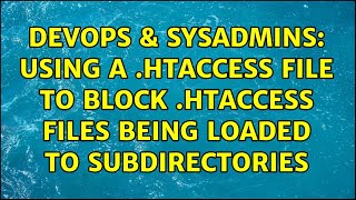 Celebrity DevOps & SysAdmins: Using a .htaccess file to block .htaccess files being loaded to subdirectories Wealth