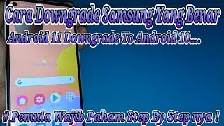 Cara Downgrade Samsung A11 ( A115F ) Android 11 To Android 10 Anti Matot !