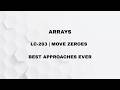 ARRAY| MOVE ZEROES| LC - 283| [ALL APPROACHES]