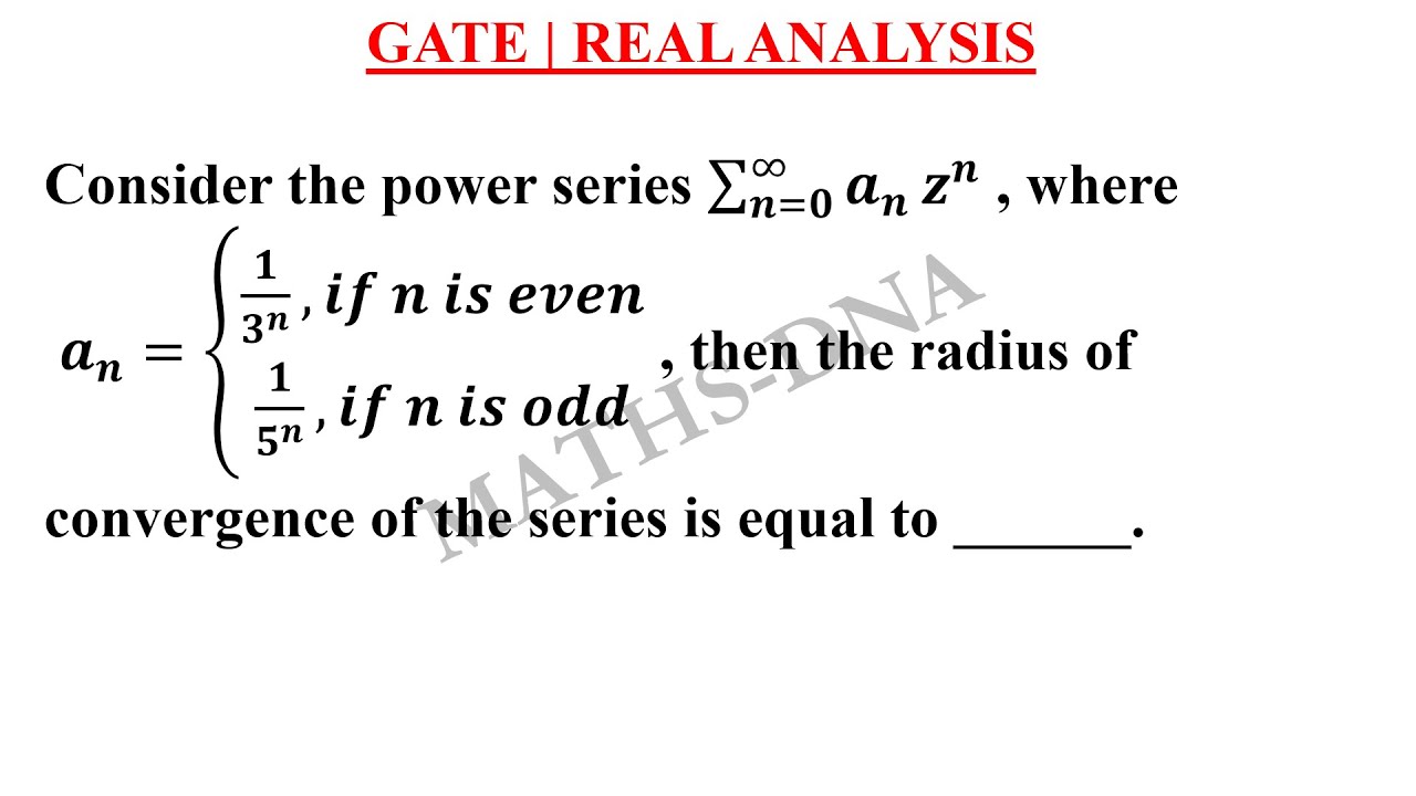 GATE | REAL ANALYSIS | POWER SERIES | RADIUS OF CONVERGENCE | - YouTube