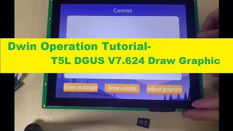 Dwin Operation Tutorial T5L DGUS V7.624 Draw Graphic