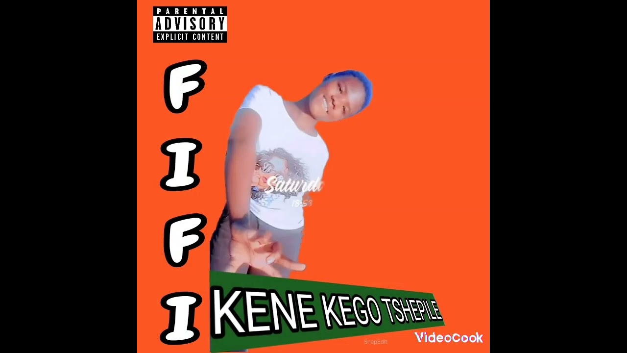 FIFI FT KTK.            KENE KEGO TSHEPILE MP3