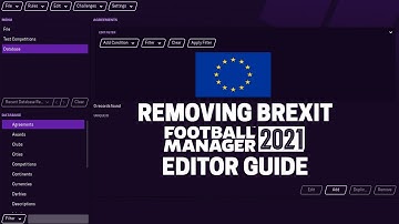 FM21 Editor | How to remove Brexit | Football Manager 2021