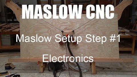 Maslow CNC Setup: Step 1 Setting up the Electronics