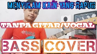 MENYULAM KAIN YANG RAPUH_TANPA GITAR/VOCAL_BASS COVER_BACKING TRACK