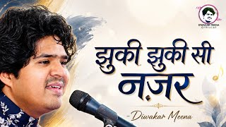 Jhuki Jhuki Si Nazar- Song | Diwakar Meena | Tribute to Jagjeet Singh | Live
