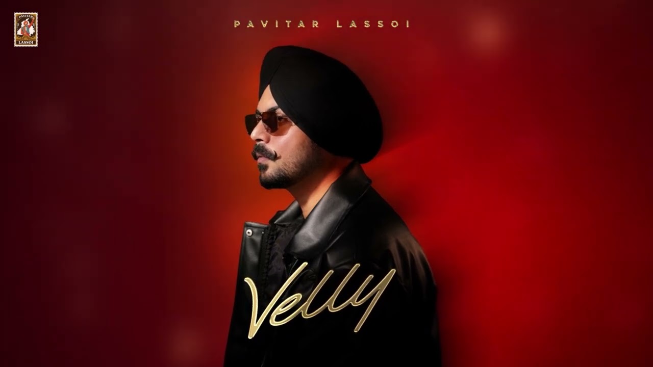 Velly (Official Song ) Pavitar Lassoi | Deol Harman  | New Punjabi Song