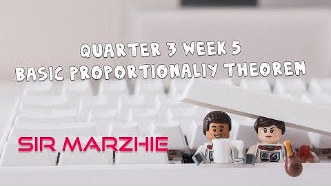 Quarter 3 Week 5: Basic Proportionality Theorem 2021
