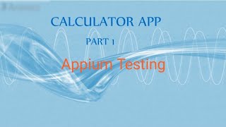 Mobile app testing with Appium(Calculator)