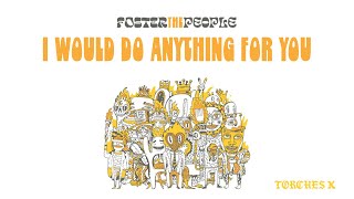 Miniatura de vídeo de "Foster The People - I Would Do Anything for You (Official Audio)"