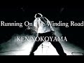 Running On The Winding Road/Ken Yokoyama(歌詞・和訳付)