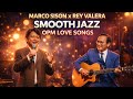 Marco Sison x Rey Valera Greatest Hits 🎷 Smooth Jazz OPM Love Songs Collection