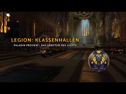 WoW Legion - Klassenhallen: Das Sanktum des Lichts (Paladin)