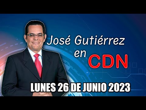 JOSÉ GUTIÉRREZ EN CDN - 26 DE JUNIO 2023