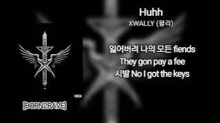 [Lyric Video] XWALLY (왈리) - Huhh | [BORN2RAVE]