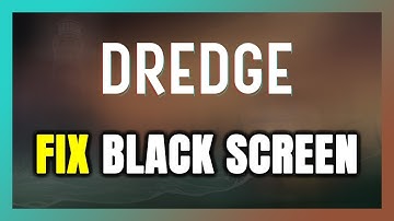 How to FIX DREDGE Black Screen!