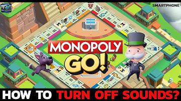 How to Turn off Sound on Monopoly Go? Disable Sound in Monopoly GO (2025)