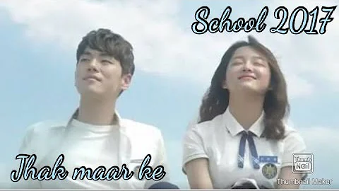 School2017 FMV||Jhak maar ke||Korean mix||❤💘