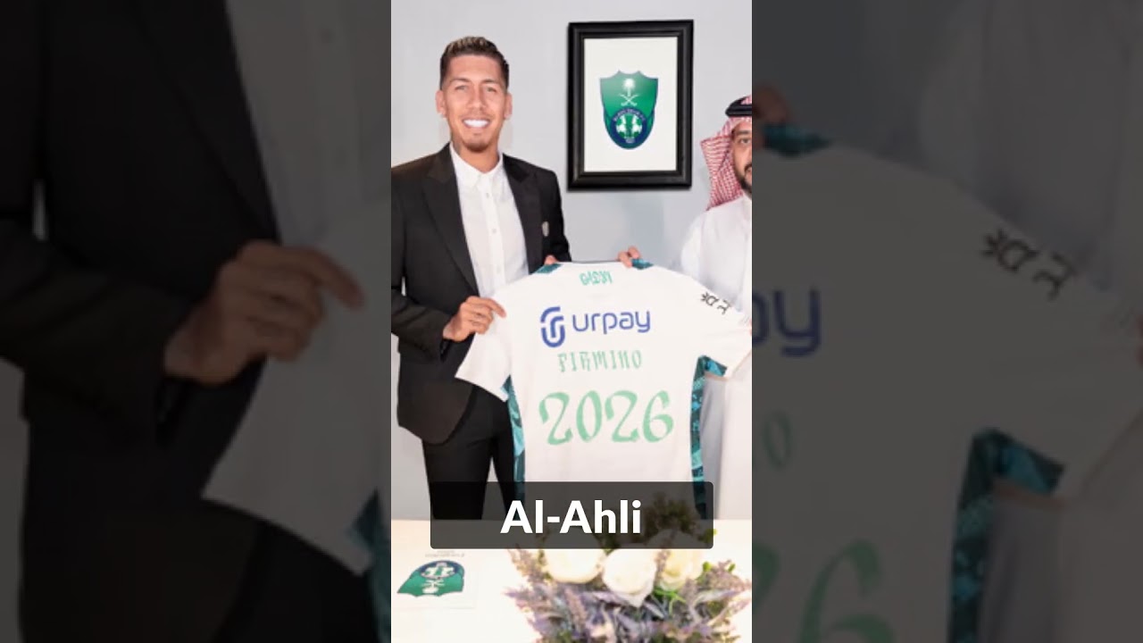 ⁣Roberto Firmino signed for Al Ahli Saudi Arabia