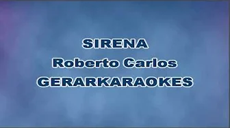 Sirena - Roberto Carlos - Karaoke Sirena - Roberto Carlos - Karaoke