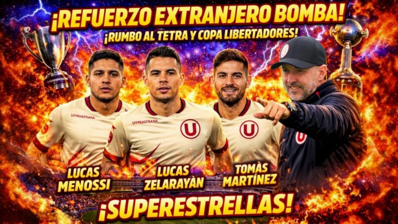 CONFIRMADO🚨 UNIVERSITARIO presenta NUEVO REFUERZO 🏆 OBJETIVO: el TETRA y la COPA LIBERTADORES 2026 ⚽
