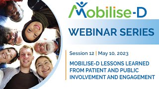 Webinar - Session 12 - Mobilise-D Lessons Learned From Patient And Public Involvement And Engagement