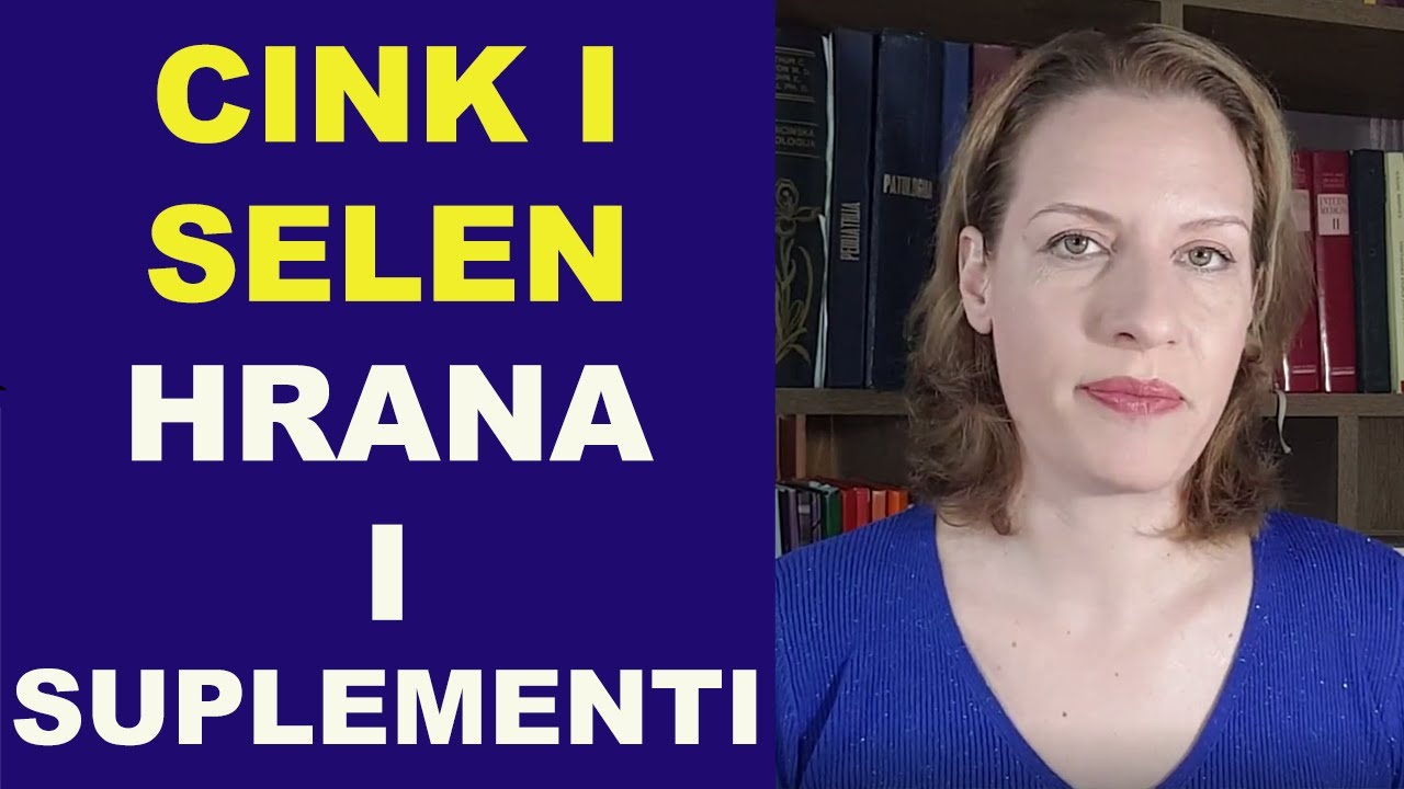 CINK I SELEN - koji su bolji izvori SUPLEMENTI ILI HRANA? / dr Bojana Mandić