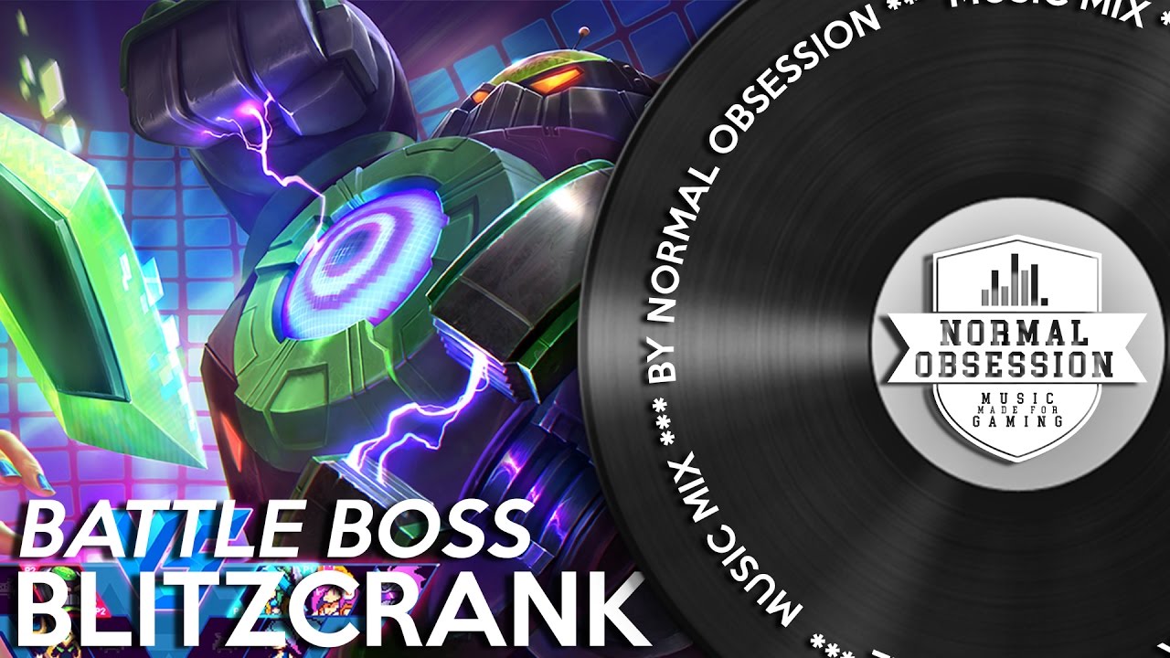 Battle Boss Blitzcrank - Music Mix
