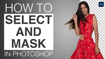 How to Select and Mask in Photoshop 2021 | Photoshop Tutorials