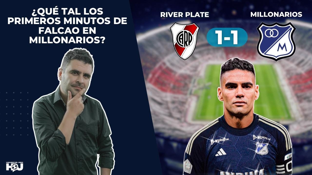 River Plate 1-1 Millonarios | Amistoso Debut de Falcao | Resumen y ...