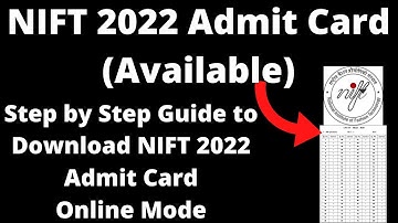 NIFT 2022 Admit Card (Available) - How to Download Officially NIFT 2022 Admit Card Online Mode