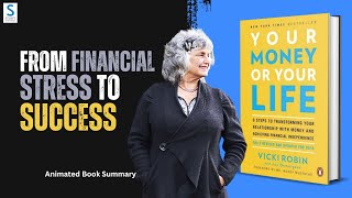Your Money or Your Life: The Ultimate Guide to Financial Independence