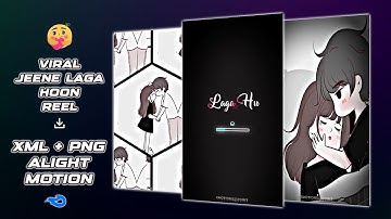 Viral Jeene Laga Hoon Song Reel Presets | XML+PNG | Alight Motion 4.0.4 | Text Animation Template