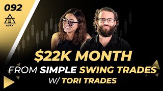 Swing Trading, D*** Pics, & $22k In A Month With Tori Trades | 092