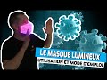 Le masque lumineux spcial covid  nouvelle couleur mode demploi et mise en situation